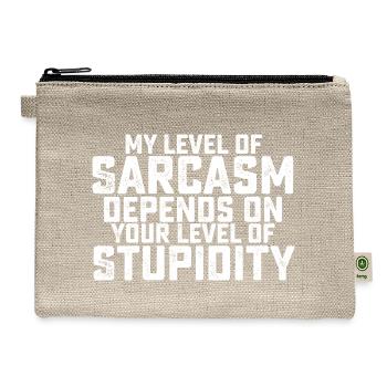 My Level Of Sarcasm Depends On Your Level Of Stupi - Hemp Carry All Pouch - natural - Front