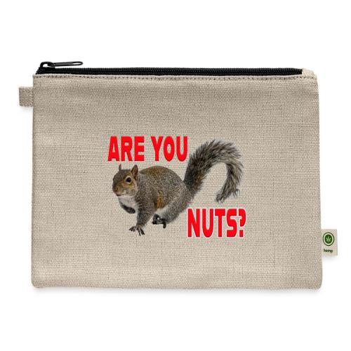 Are You Nuts? - Hemp Carry All Pouch