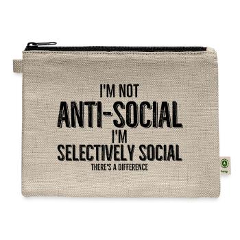 I'm Not Anti Social I'm Selectively Social - Hemp Carry All Pouch - natural - Front