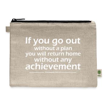 If you go out without a plan you will return home - Hemp Carry All Pouch - natural - Front