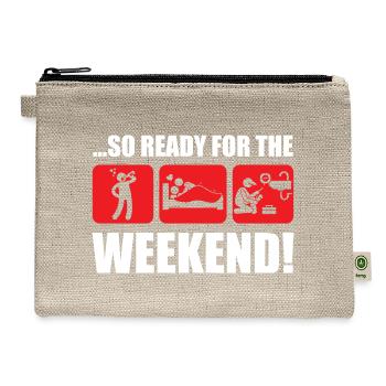 So Ready For The Weekend - Hemp Carry All Pouch - natural - Front