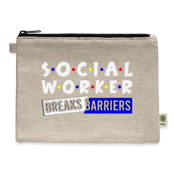 Social Work Breaks Barriers Funny Social Workers - Hemp Carry All Pouch - natural - Front