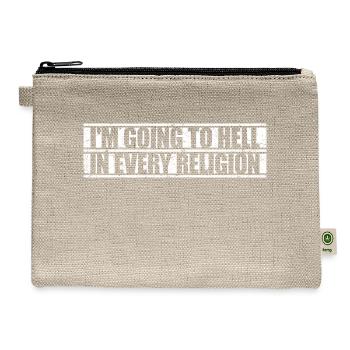 I'm Going To Hell In Every Religion Funny Atheist - Hemp Carry All Pouch - natural - Front