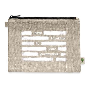 Leave Thinking To Your Government Anti Government - Hemp Carry All Pouch - natural - Front