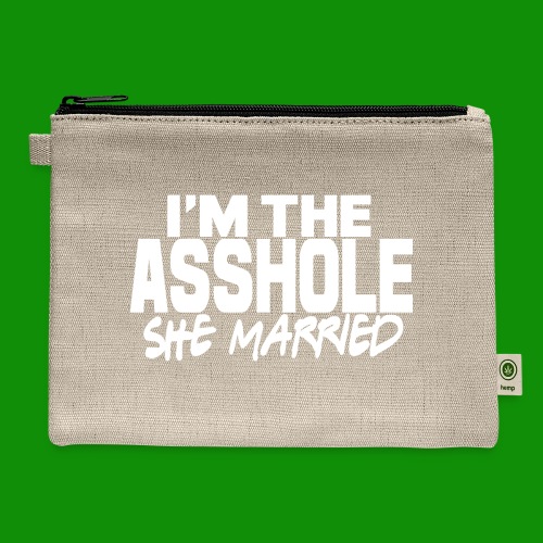 A@$hole She Married - Hemp Carry All Pouch