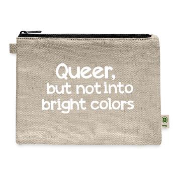 Queer But Not Into Bright Colors - Hemp Carry All Pouch - natural - Front
