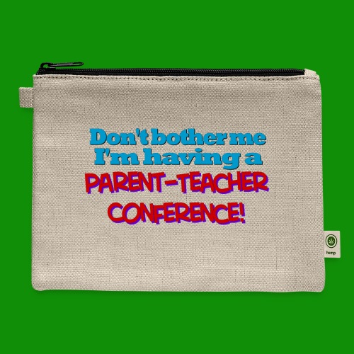 Parent Teacher Conference - Hemp Carry All Pouch