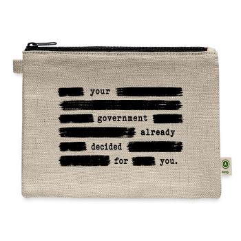 Your Government Already Decided For You Anti Gov - Hemp Carry All Pouch - natural - Front