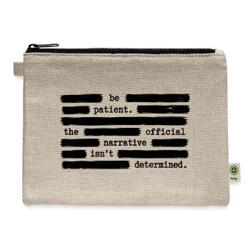 Be Patient For Official Narrative Anti Government - Hemp Carry All Pouch - natural - Front