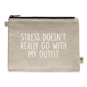 Stress Doesn't Really Go With My Outfit Humor - Hemp Carry All Pouch - natural - Front