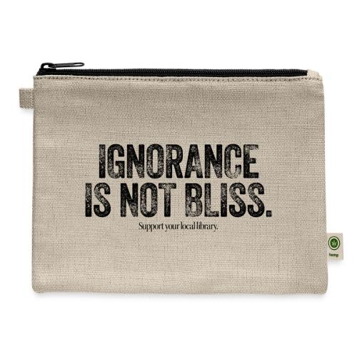 Vintage ALA: Ignorance Is Not Bliss - Hemp Carry All Pouch