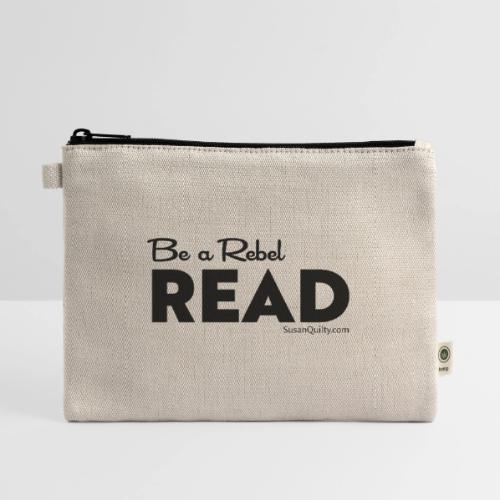 Be a Rebel Read (black text) - Hemp Carry All Pouch