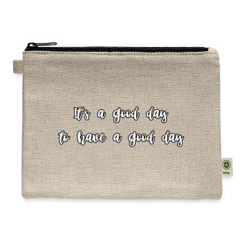 It's a good day to have a good day - Hemp Carry All Pouch - natural - Front
