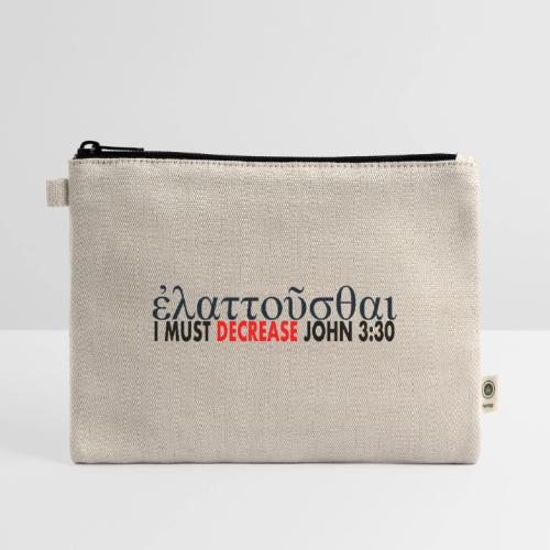 I must Decrease John 3 30 - Hemp Carry All Pouch