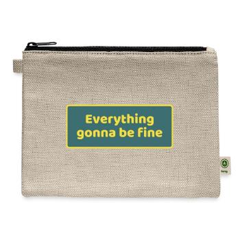 EVERYTHING GONNA BE FINE - Hemp Carry All Pouch - natural - Front