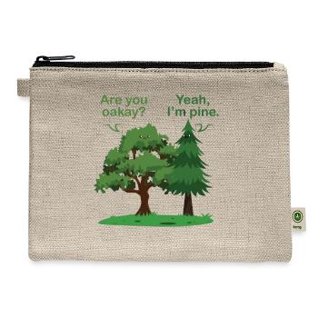 Oak Pine Tree Funny Pun Okay Fine Oakay Pine Trees - Hemp Carry All Pouch - natural - Front