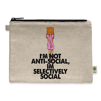 I'm Not Anti social, I'm Selectively Social - Hemp Carry All Pouch - natural - Front