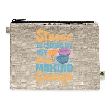 Soap Making Crafting Stress Is - Hemp Carry All Pouch - natural - Front
