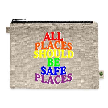All Places Should Be Safe Places 4 - Hemp Carry All Pouch - natural - Front