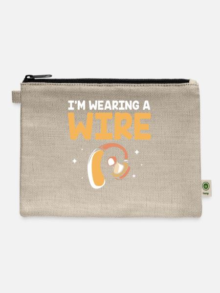 Deaf Awareness Im Wearing A Wire Funny Hearing Aid - Hemp Carry All Pouch - natural