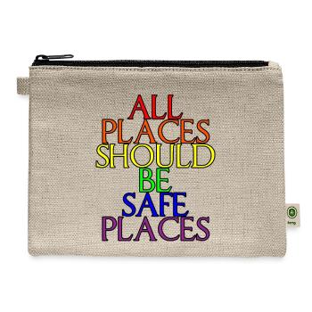 All Places Should Be Safe Places - Hemp Carry All Pouch - natural - Front