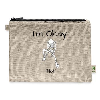 I`m not okay - Hemp Carry All Pouch - natural - Front