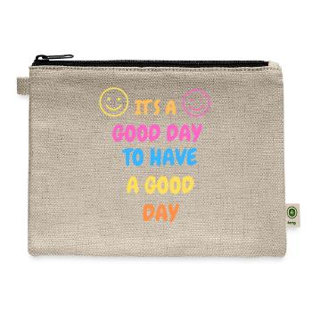 IT`S A DAY GOOD DAY TO HAVE A GOOD DAY - Hemp Carry All Pouch - natural - Front