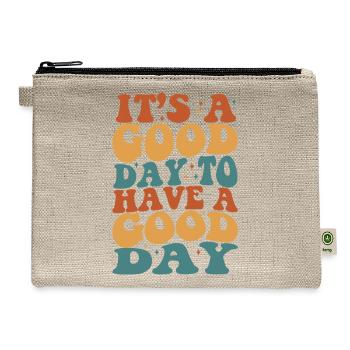 It's a Good Day To Have A Good Day - Hemp Carry All Pouch - natural - Front