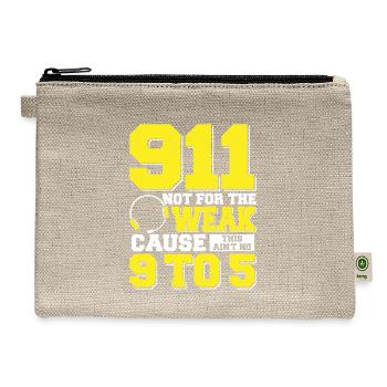 911 Not For The Weak Dispatcher Operator - Hemp Carry All Pouch - natural - Front
