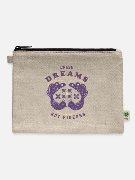 Chase Dreams not Pigeons - Hemp Carry All Pouch - natural