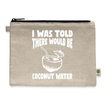 Tropical Coconut Water Saying - Hemp Carry All Pouch - natural - Front