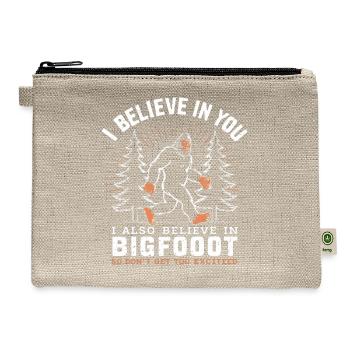 I Believe In You But I Also Believe In Bigfoot - Hemp Carry All Pouch - natural - Front