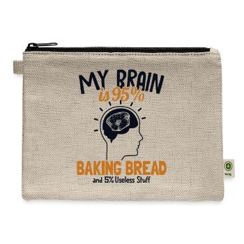 My Brain is 95% Baking Bread Bread Maker Lover - Hemp Carry All Pouch - natural - Front