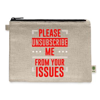 Please Unsubscribe Me From Your Issues 6 - Hemp Carry All Pouch - natural - Front