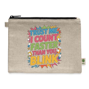 Retail Pharmacist Trust Me I Count Pharmacy Care - Hemp Carry All Pouch - natural - Front