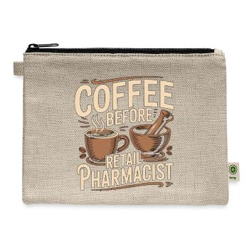 Retail Pharmacist Coffee Medication Coffee Lover - Hemp Carry All Pouch - natural - Front
