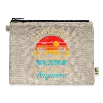 Retired 2026 not My Problem Anymore Retirement - Hemp Carry All Pouch - natural - Front