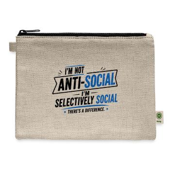 I'm Not Anti-Social I'm Selectively Social - Hemp Carry All Pouch - natural - Front