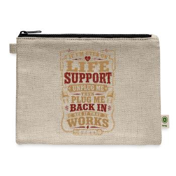 Plug Me Back In Life Support If I'm ever on life s - Hemp Carry All Pouch - natural - Front