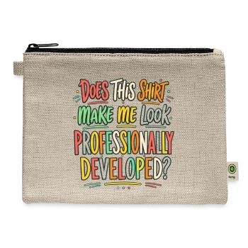 Does This Shirt Make Me Look Professionally Develo - Hemp Carry All Pouch - natural - Front