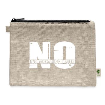 No, I Won't Fix Your Computer 22 - Hemp Carry All Pouch - natural - Front