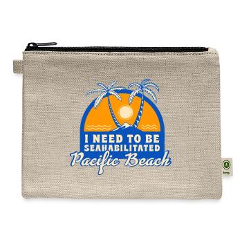 I Need To Be Seahabilitated Pacific Beach Summer - Hemp Carry All Pouch - natural - Front