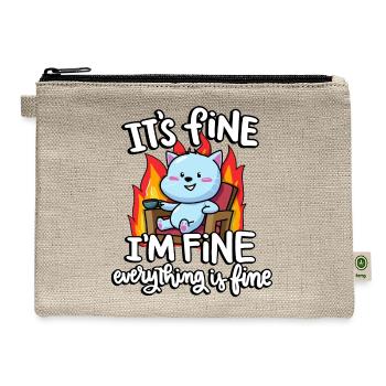 It's Fine I'm Fine Everything Is Fine Chubby - Hemp Carry All Pouch - natural - Front