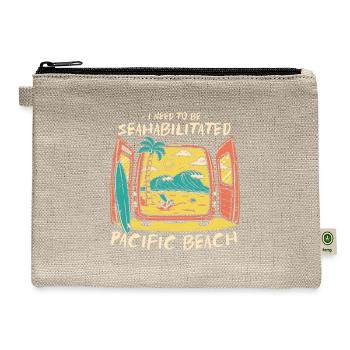 I Need To Be Seahabilitated Pacific Beach Summer - Hemp Carry All Pouch - natural - Front
