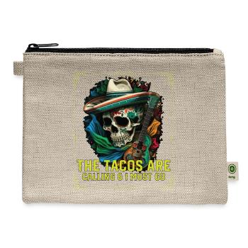 The Tacos Are Calling And I Must Go Mexican Food - Hemp Carry All Pouch - natural - Front