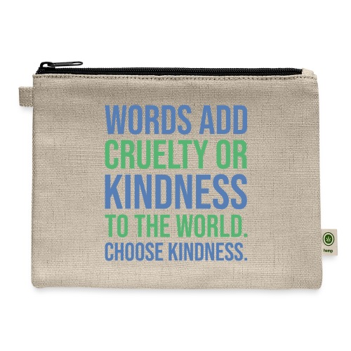 Choose Kindness - Hemp Carry All Pouch