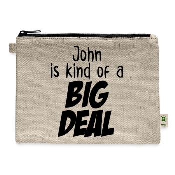 John is Kind of a Big Deal - Hemp Carry All Pouch - natural - Front