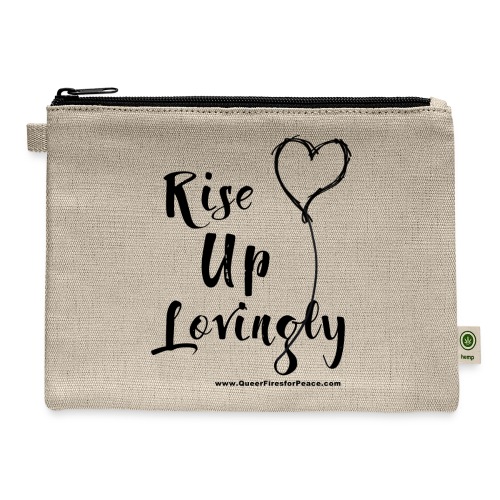 Rise Up Lovingly - Hemp Carry All Pouch