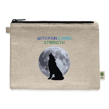 With Pain Comes Strength Love Smart Family Animal - Hemp Carry All Pouch - natural - Front