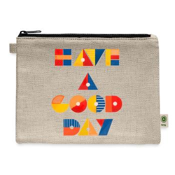 Have A Good Day - Hemp Carry All Pouch - natural - Front